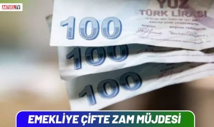 Emekliye Çifte Zam Müjdesi