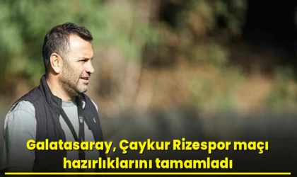 Galatasaray, Çaykur Rizespor Maçı Hazırlıklarını Tamamladı