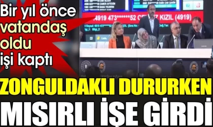 Zonguldaklı Dururken Mısırlı İşe Girdi !