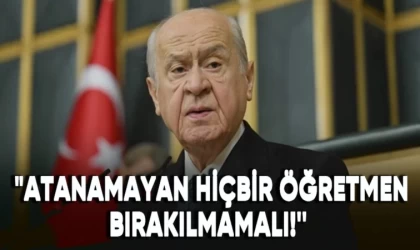 Bahçeli: 'Atanamayan Hiçbir Öğretmen Bırakılmamalıdır'