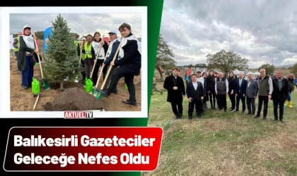 Balıkesirli Gazetecilerden Milli Ağaçlandırmaya Katkı