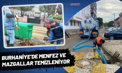 Burhaniye’de Menfez ve Mazgallar Temizleniyor