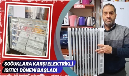 Elektrikli Isıtıcı Dönemi Başladı