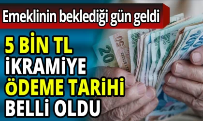 Emekliye 5 Bin TL İkramiye Ödeme Tarihi Belli Oldu