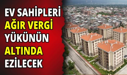 Ev Sahiplerini Ağır Vergiler Bekliyor