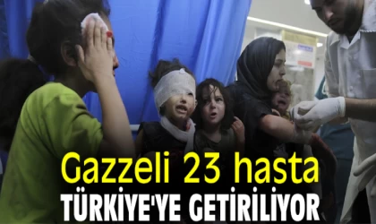 Gazzeli 23 Hasta Daha Türkiye’ye Getiriliyor