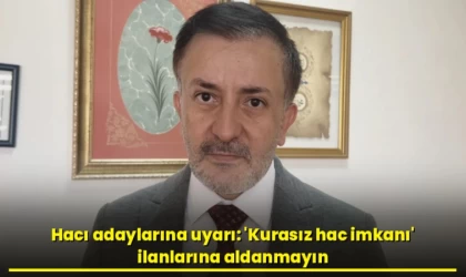 Hacı Adaylarına Uyarı: ‘Kurasız Hac İmkanı’ İlanlarına Aldanmayın