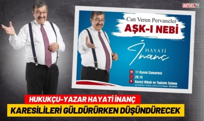 Hukukçu-Yazar Hayati İnanç Karesililerle Buluşuyor