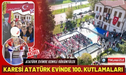 Karesi Atatürk Evinde 100. Yıl Coşkusu