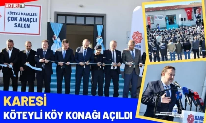 Karesi Köteyli Köy Konağı Açıldı