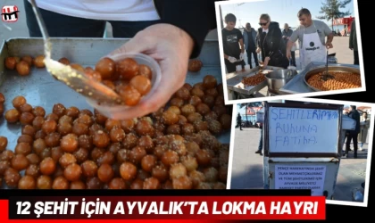 12 Şehit İçin Ayvalık’ta Lokma Hayrı