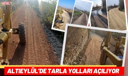 Altıeylül’de Tarla Yolları Açılıyor