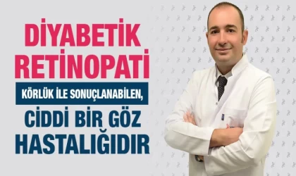 Diyabetik Retinopati Körlük ile Sonuçlanabilen Ciddi Bir Göz Hastalığıdır