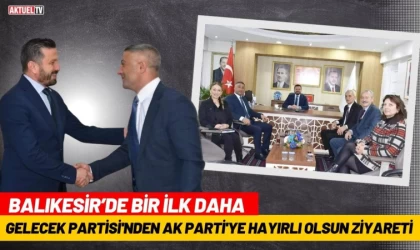 Gelecek Partisi'nden AK Parti'ye Hayırlı Olsun Ziyareti