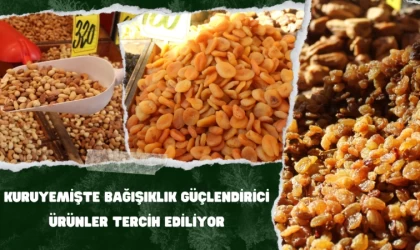 Kuruyemişte Bağışıklık Güçlendirici Ürünler Tercih Ediliyor