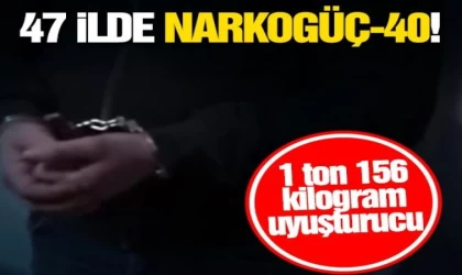 NARKOGÜÇ-40 Operasyonunda; 1 ton 156 kg Uyuşturucu Madde Yakalandı