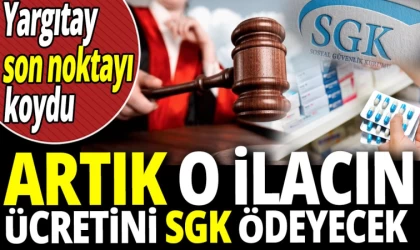 O İlacın Ücretini SGK Ödeyecek